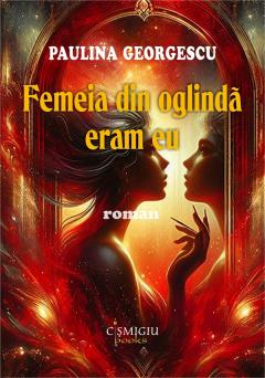 Femeia din oglinda eram eu