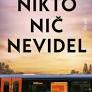 Nikto nic nevidel