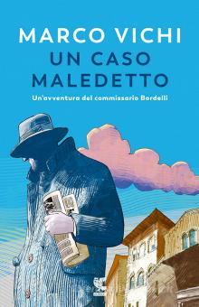 Un caso maledetto - Un'avventura del commissario Bordelli